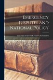 Emergency Disputes and National Policy
