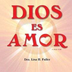 Dios Es Amor I Juan 4: 8b - H. Fuller, Lisa