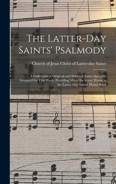 The Latter-day Saints' Psalmody The Latter-day Saints' Psalmody