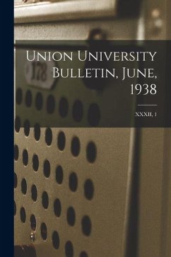 Cover Union University Bulletin, June, 1938; XXXII, 1