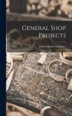 General Shop Projects