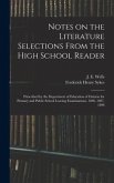 Notes on the Literature Selections From the High School Reader: Prescribed by the Department of Education of Ontario for Primary and Public School Lea