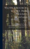 Water Resources Survey, Park County, Montana; 1951 Part 1