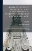 Library of Fathers of the Holy Catholic Church, Anterior to the Division of the East and West, Volume 03