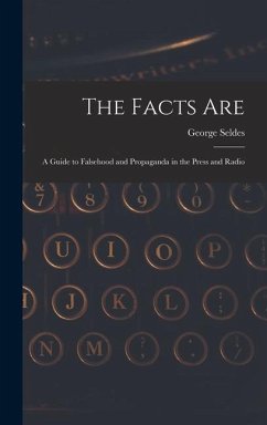 The Facts Are - Seldes, George