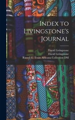 Index to Livingstone's Journal - Livingstone, David