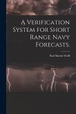 A Verification System for Short Range Navy Forecasts.