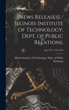 [News Releases] / Illinois Institute of Technology, Dept. of Public Relations.; Sep 1953 - Oct 1953