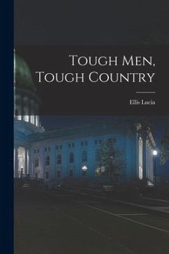 Tough Men, Tough Country - Lucia, Ellis