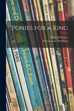 Ponies for a King - Walters, Helen B.