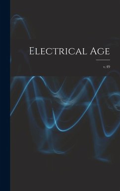 Cover Electrical Age [microform]; v.49