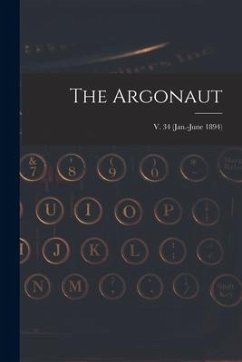 The Argonaut; v. 34 (Jan.-June 1894) - Anonymous