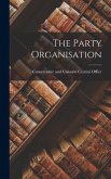 The Party Organisation