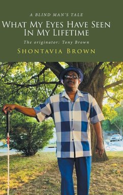 What My Eyes Have Seen In My Lifetime - Brown, Shontavia