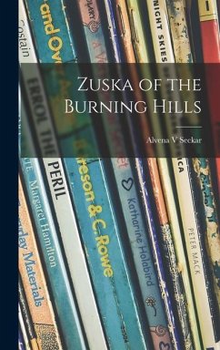 Zuska of the Burning Hills - Seckar, Alvena V.