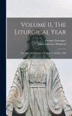 Volume 11, The Liturgical Year: The Time After Pentecost Volume 2, 2nd Ed., 1900