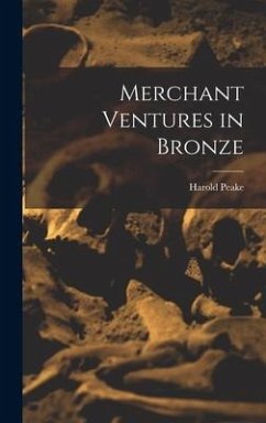 Merchant Ventures in Bronze - Peake, Harold