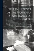 Biennial Report of the Montana State Board of Health; 1918