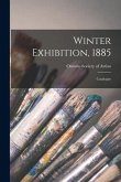 Winter Exhibition, 1885 [microform]: Catalogue