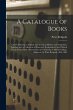 A Catalogue of Books [microform]:... - Bild 1