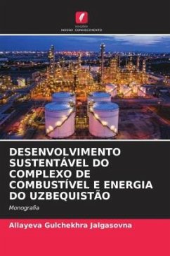 DESENVOLVIMENTO SUSTENTÁVEL DO COMPLEXO DE COMBUSTÍVEL E ENERGIA DO UZBEQUISTÃO - Gulchekhra Jalgasovna, Allayeva