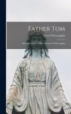 Father Tom: Life and Lectures of Rev. Thomas P. McLoughlin