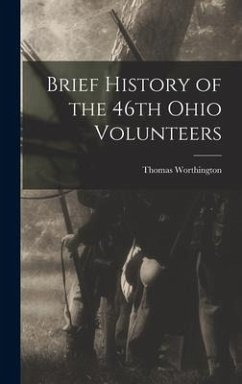 Brief History of the 46th Ohio Volunteers - Worthington, Thomas