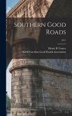 Southern Good Roads; 1911