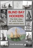 Blind Bay Hookers: The Little Ships of Early Nelson, and Colonial Times
