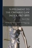 Supplement to the Ontario Law Index, 1867-1895 [microform]: Embracing All the Legislation of the Province of Ontario, From 1896 to 1900