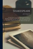 Shakespeare; an Ode Written for the Celebration of the Tercentenary of Shakespeare's Birthday, and Recited by the Author, at the Banquet of the Urban