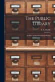 The Public Library [microform]: Its Place in Our Educational System