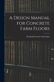 A Design Manual for Concrete Farm Floors