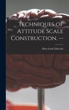 Techniques of Attitude Scale Construction. -- - Edwards, Allen Louis