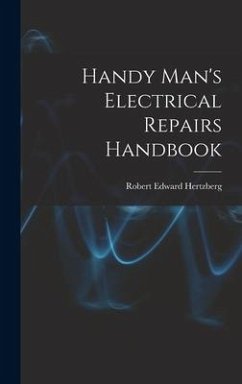 Handy Man's Electrical Repairs Handbook - Hertzberg, Robert Edward