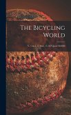 The Bicycling World; v. 1 no.1-17 Nov. 15 1879-June 261880