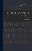 Frank Gannett; a Biography