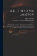 A Letter to Mr. Lambton: a Petition to... - Bild 1