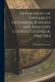 Department of University Extension, Business and Industry Courses Calendar, 1962-1963