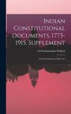 Indian Constitutional Documents, 1773-1915. Supplement