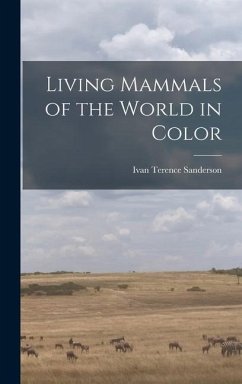 Living Mammals of the World in Color - Sanderson, Ivan Terence