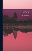 India: What Can It Teach Us? A Course of Lectures Delivered Before the University of Cambridge