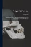 Fumifugium: Now Reissued as an Old Ashmolean Reprint in the Year of the Refacing of the Old Ashmolean Museum