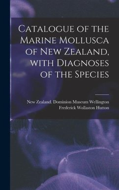 Catalogue of the Marine Mollusca of New Zealand, With Diagnoses of the Species - Hutton, Frederick Wollaston