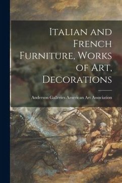 Italian and French Furniture, Works of Art, Decorations
