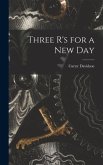 Three R's for a New Day