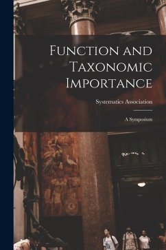 Function and Taxonomic Importance: a Symposium