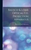 Bausch & Lomb Optical Co. Projection Apparatus