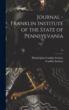 Journal - Franklin Institute of the State of Pennsylvania; 24