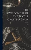 The Development of the Textile Crafts in Spain; 20